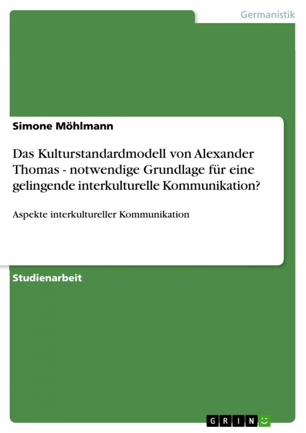 Big bigCover of Das Kulturstandardmodell von Alexander Thomas - notwendige Grundlage für eine gelingende interkulturelle Kommunikation?