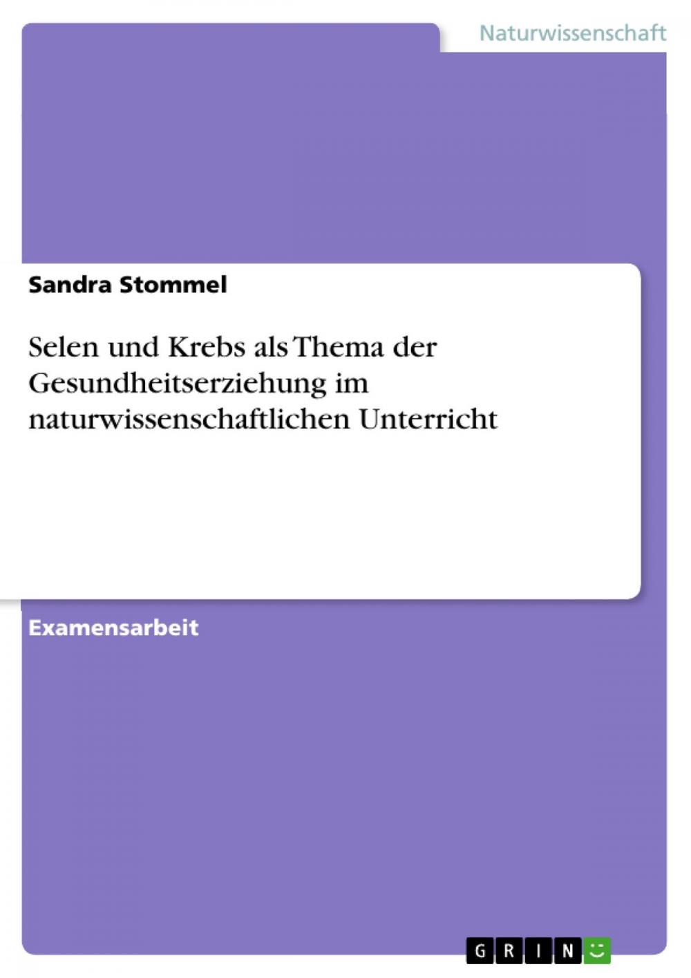 Big bigCover of Selen und Krebs als Thema der Gesundheitserziehung im naturwissenschaftlichen Unterricht