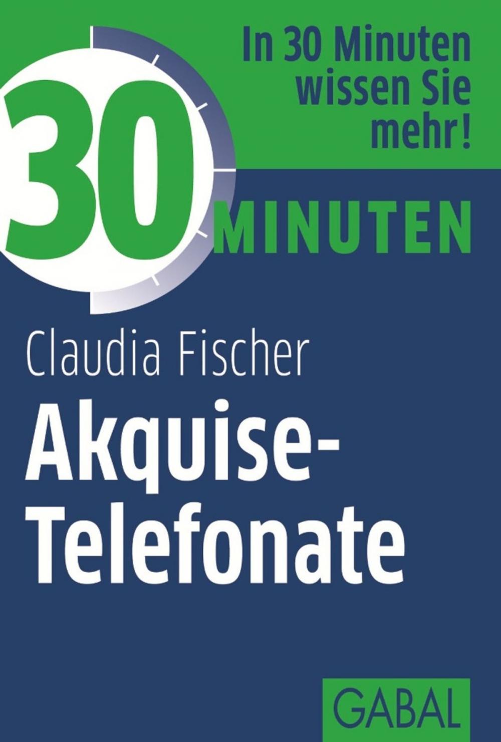 Big bigCover of 30 Minuten Akquise-Telefonate