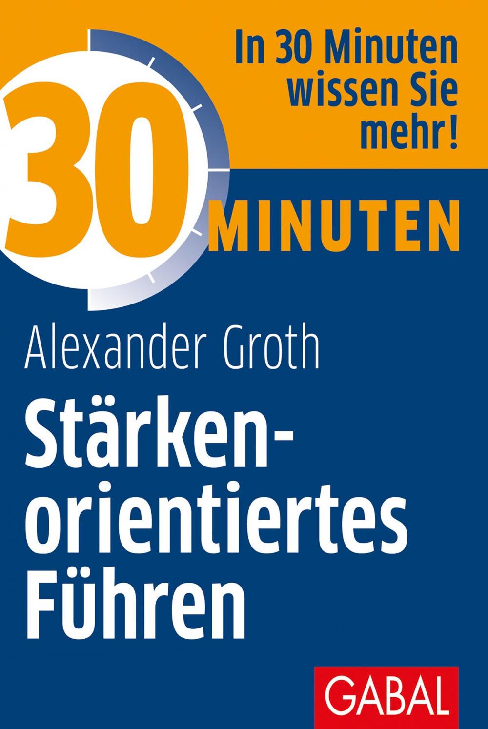 Big bigCover of 30 Minuten Stärkenorientiertes Führen