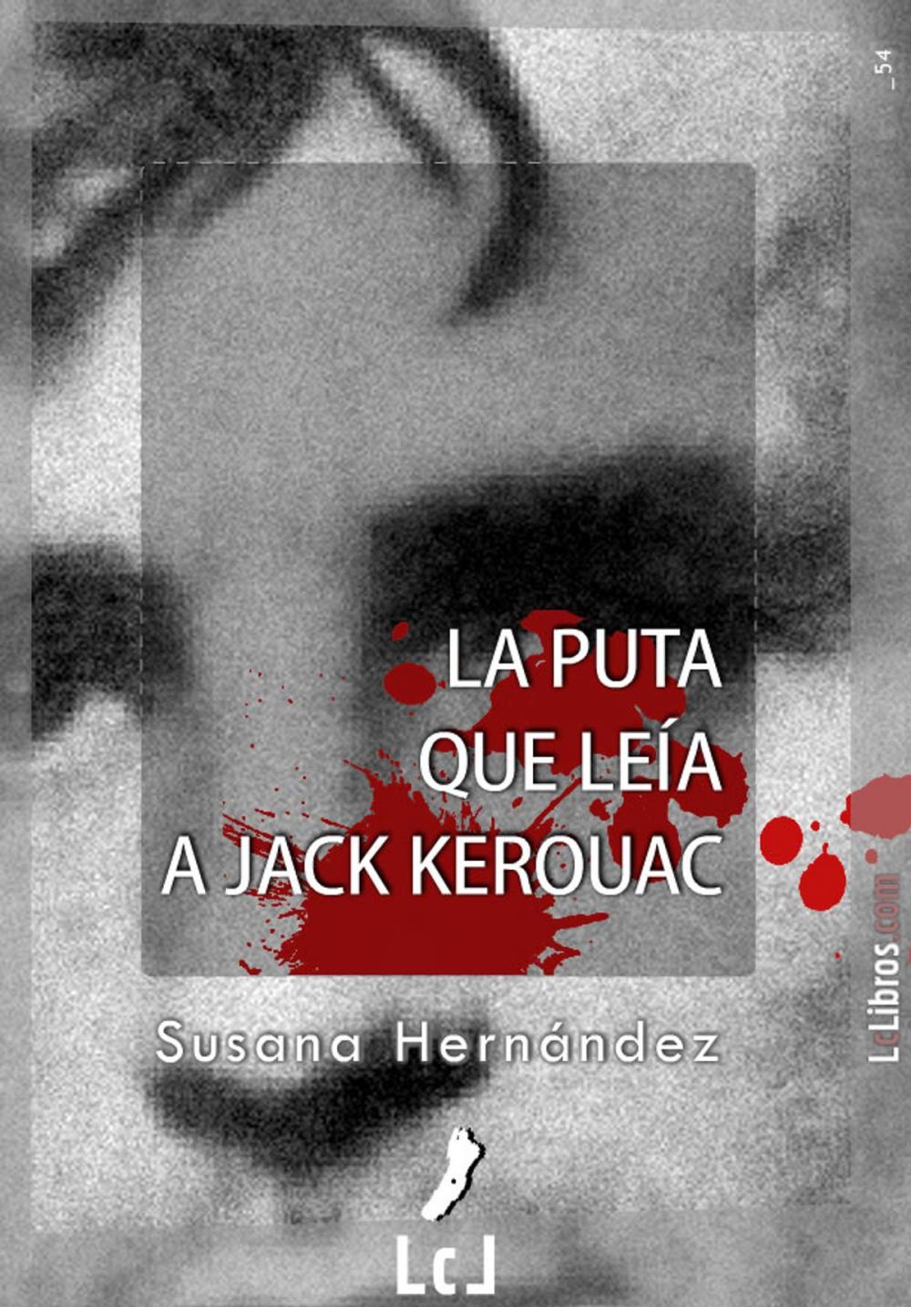 Big bigCover of La puta que leía a Jack Kerouac