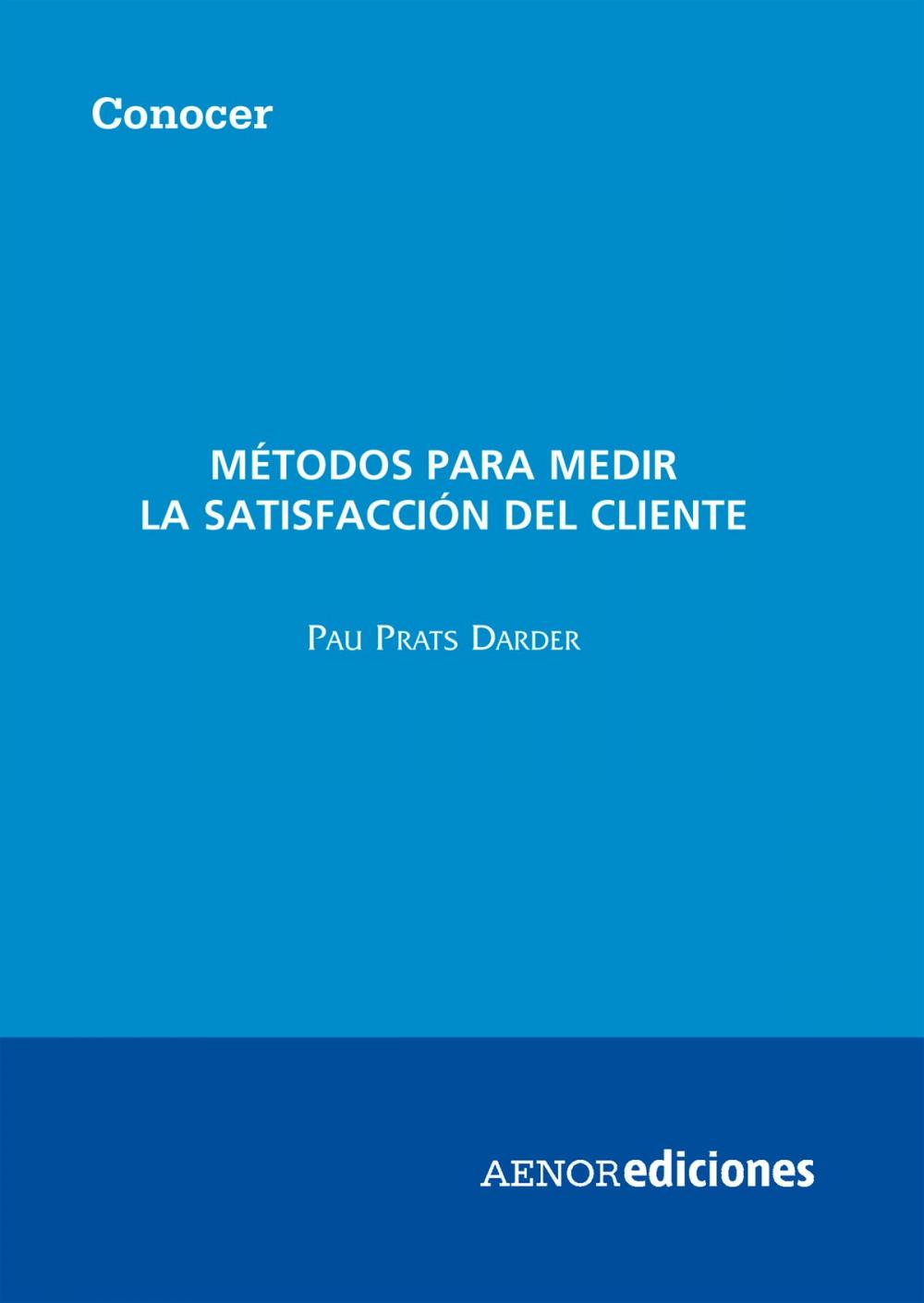 Big bigCover of Métodos para medir la satisfacción del cliente