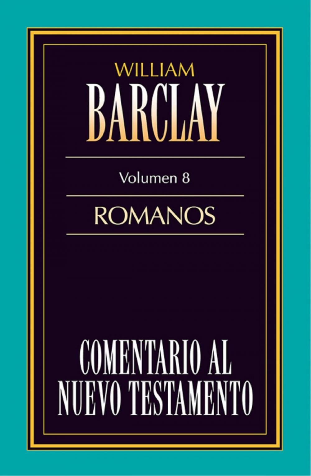 Big bigCover of Comentario al Nuevo Testamento- Barclay Vol. 8