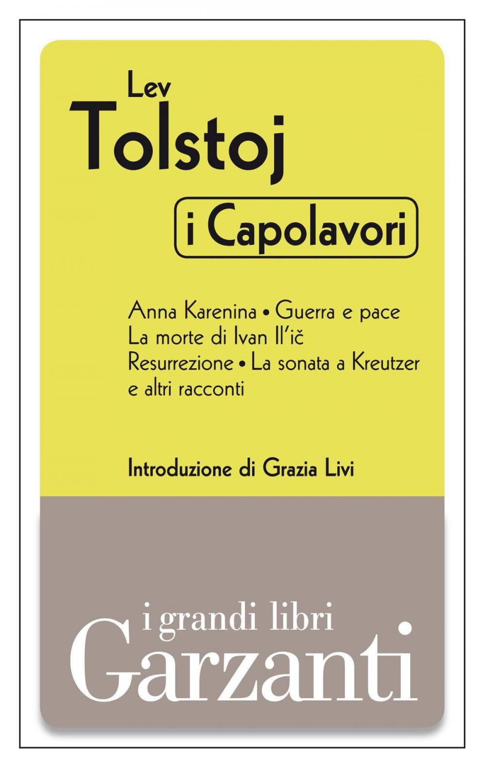 Big bigCover of I capolavori (Anna Karenina - Guerra e pace - La morte di Ivan Il'ič- Resurrezione - La sonata a Kreutzer e altri racconti)