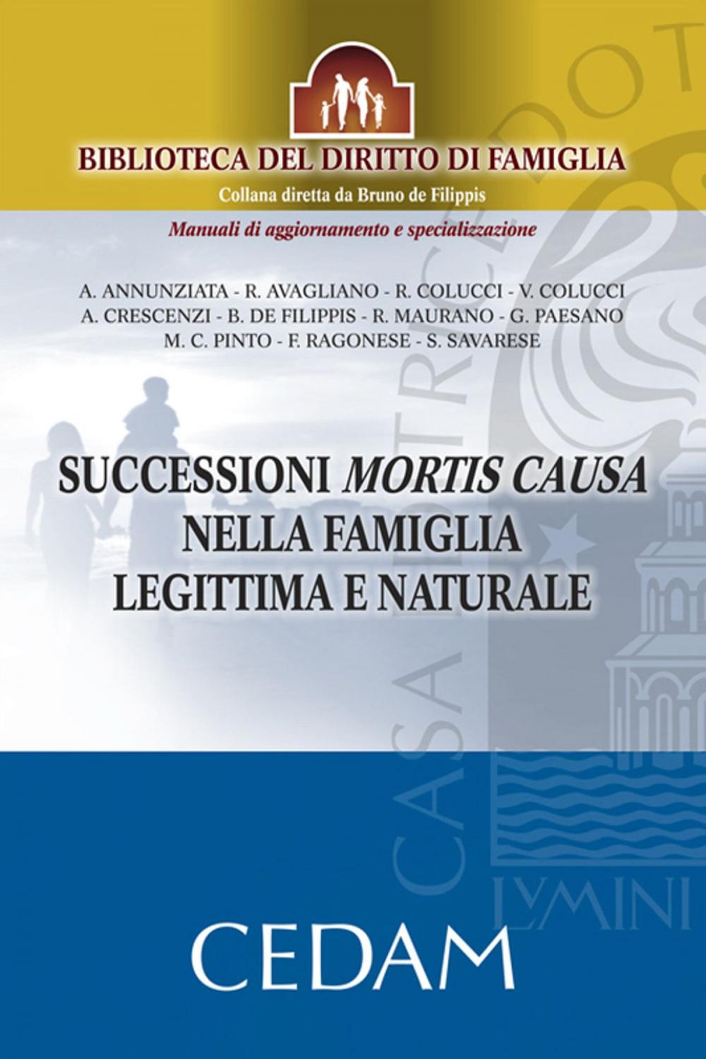 Big bigCover of Successioni mortis causa nella famiglia legittima e naturale