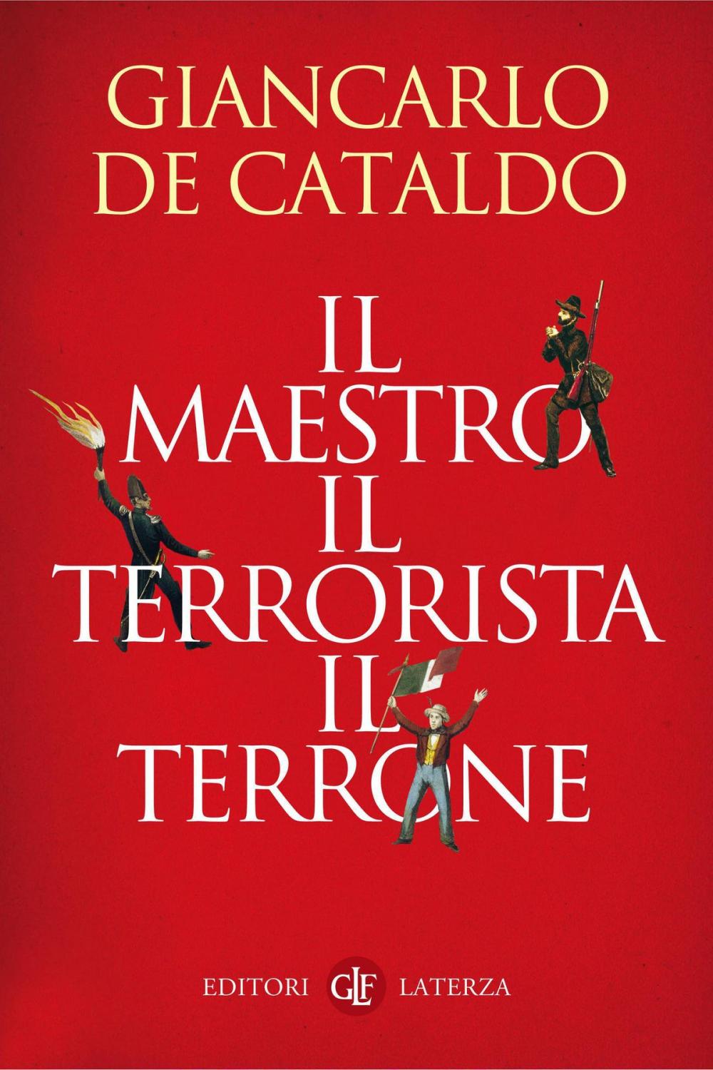 Big bigCover of Il maestro, il terrorista, il terrone