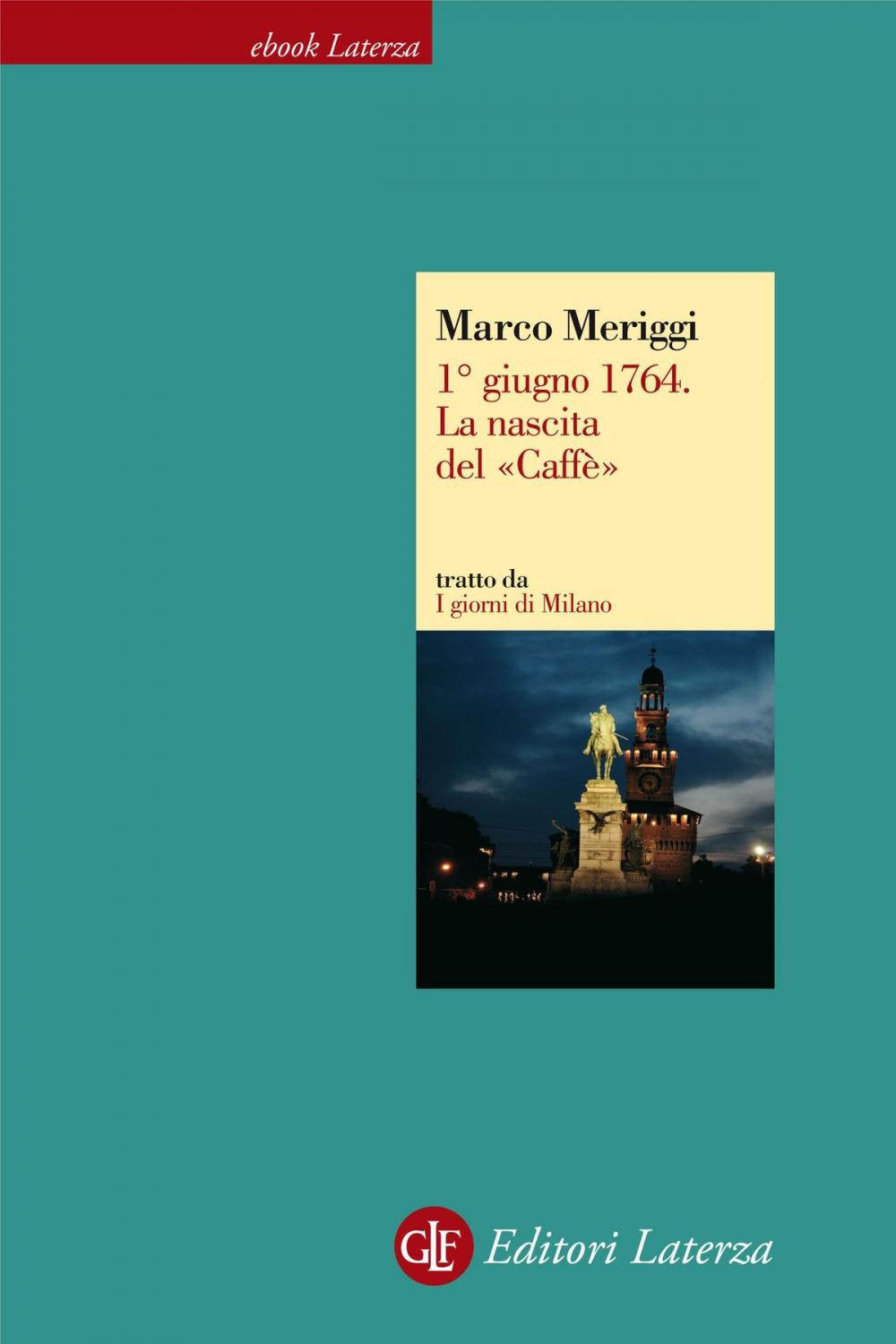 Big bigCover of 1° giugno 1764. La nascita del «Caffè»