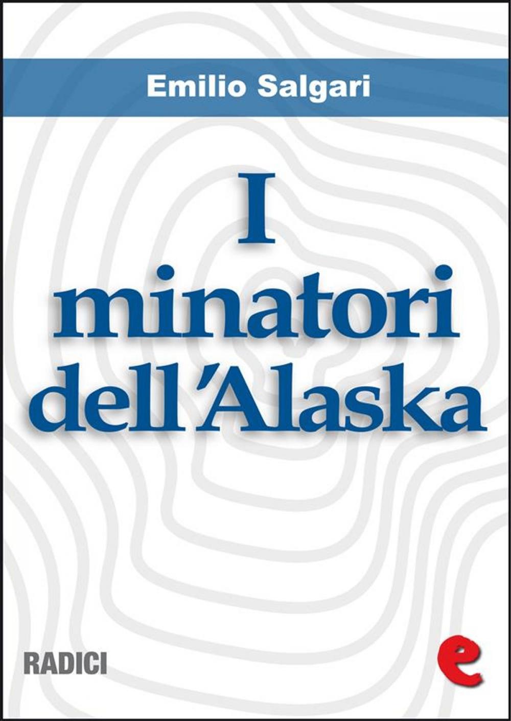 Big bigCover of I Minatori dell'Alaska