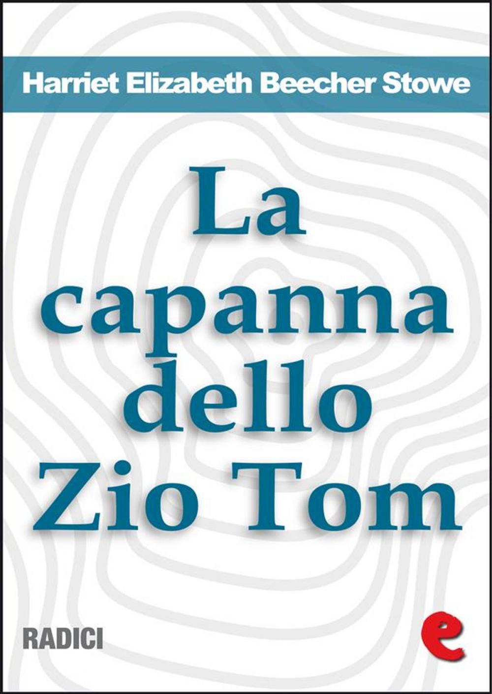 Big bigCover of La Capanna dello Zio Tom (Uncle Tom's Cabin)