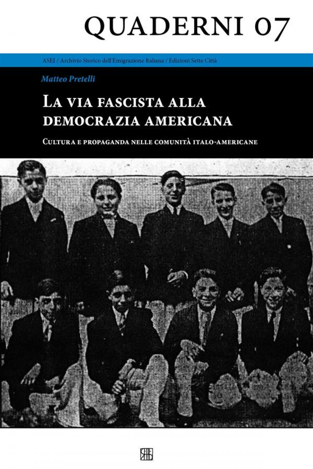 Big bigCover of La via fascista alla democrazia americana - Cultura e propaganda nelle comunità italo-americane