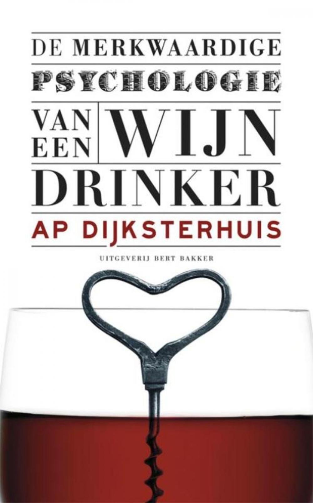 Big bigCover of De merkwaardige psychologie van een wijndrinker