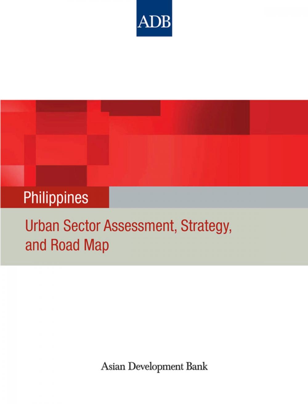 Big bigCover of Philippines: Urban Sector Assessment, Strategy, and Road Map