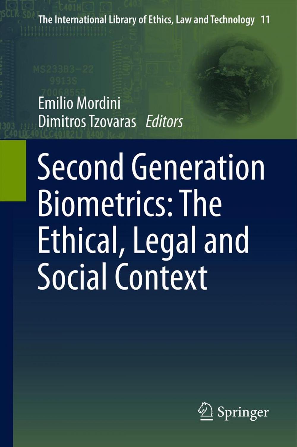 Big bigCover of Second Generation Biometrics: The Ethical, Legal and Social Context