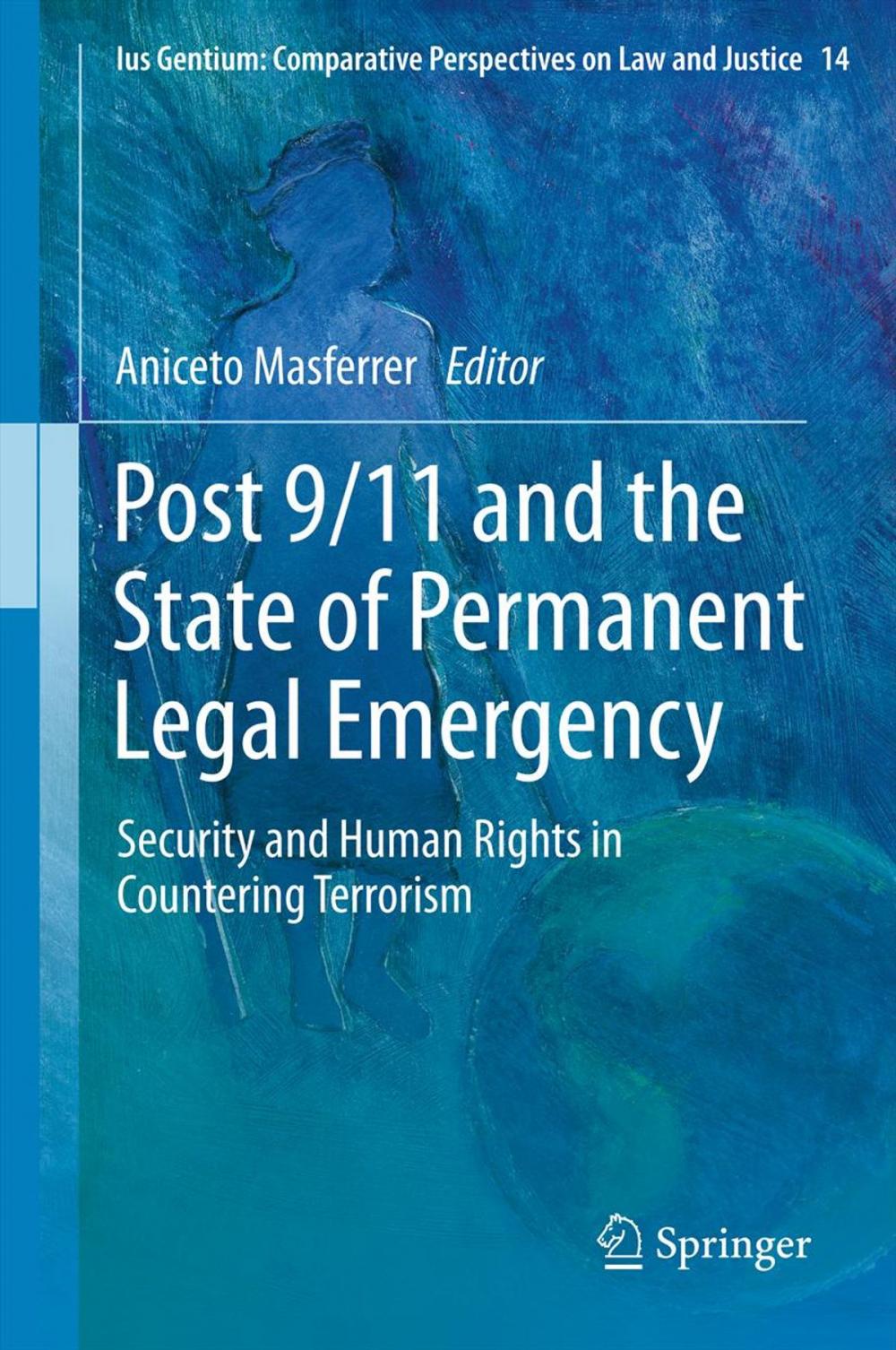 Big bigCover of Post 9/11 and the State of Permanent Legal Emergency