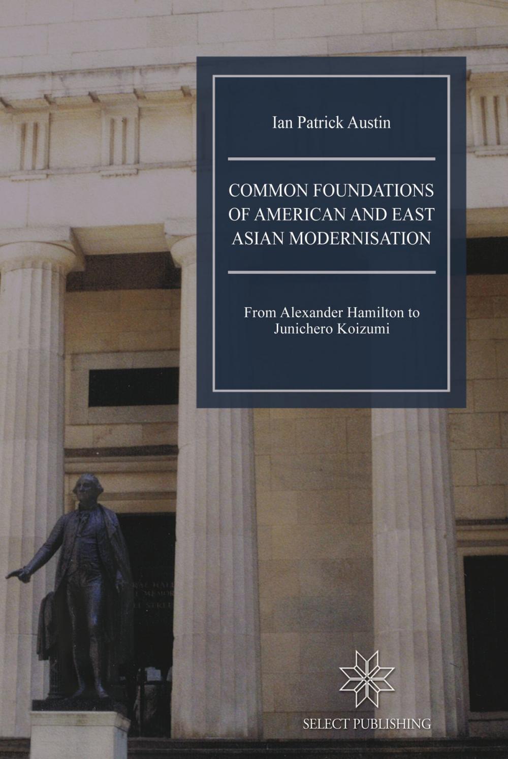 Big bigCover of Common Foundations of American and East Asian Modernisation