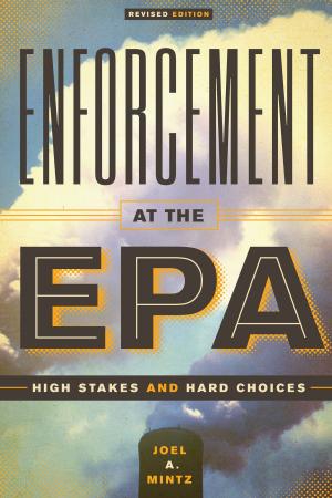 Cover of the book Enforcement at the EPA by Jennifer S. Holmes, Sheila Amin Gutiérrez de Piñeres, Kevin M.  Curtin
