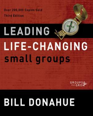 Cover of the book Leading Life-Changing Small Groups by Melody Carlson