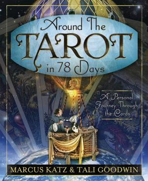 Cover of the book Around the Tarot in 78 Days: A Personal Journey Through the Cards by Llewellyn, Melanie Marquis