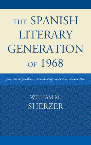 Cover of the book The Spanish Literary Generation of 1968 by John L. Myers