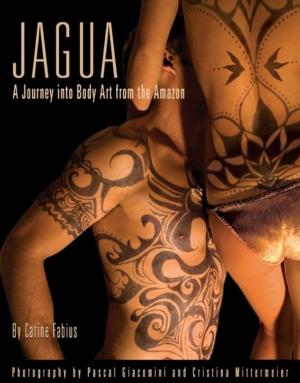 Cover of the book Jagua, A Journey Into Body Art from the Amazon by Jack London
