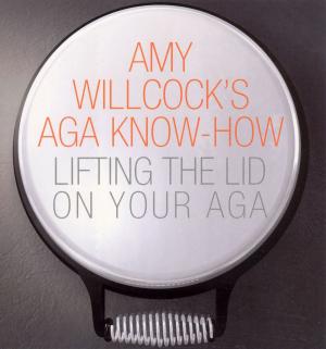 Book cover of Amy Willcock's Aga Know-How