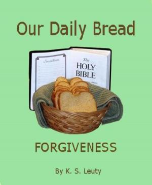Book cover of Our Daily Bread: Forgiveness