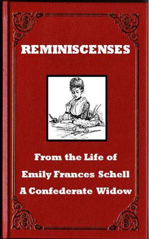 Cover of Reminiscences From the Life of Emily Frances Schell: A Confederate Widow