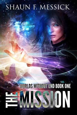 Cover of the book Worlds Without End: The Mission (Book 1) by C. B. Wright