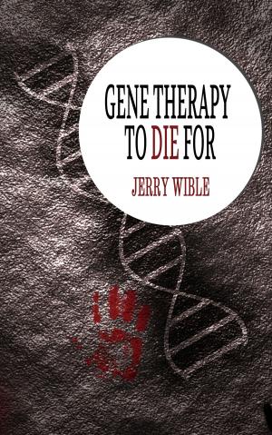 Cover of the book Gene Therapy to Die For by Nathaniel Patterson
