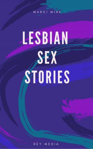 bigCover of the book Lesbian Sex Stories by 