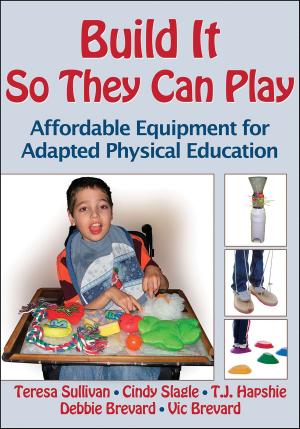 Cover of the book Build It So They Can Play by Lorin A. Cartwright, Kimberly Peer