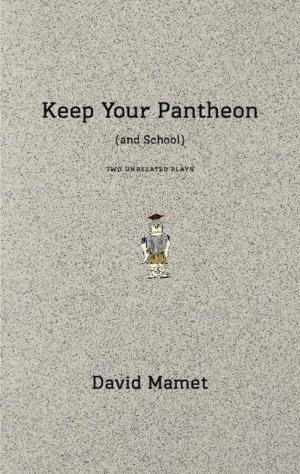Cover of the book Keep Your Pantheon (and School) by Nikolai Gogol