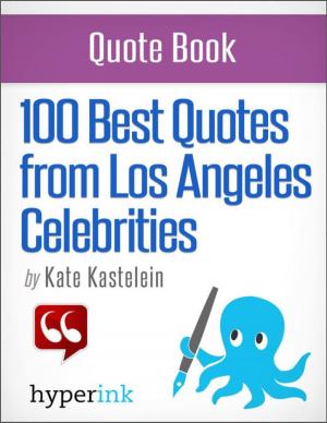Book cover of 100 Best Quotes from Los Angeles' Celebrities