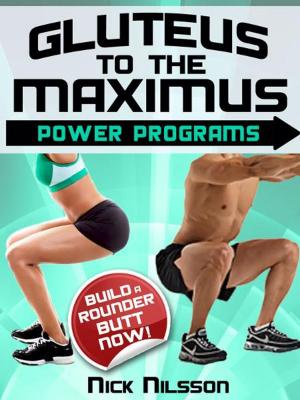 Book cover of Gluteus to the Maximus - Power Programs: Build a Rounder Butt Now!