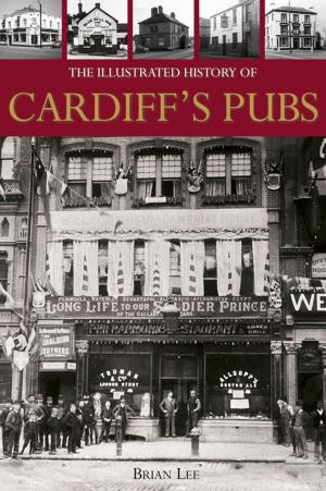 Book cover of The Illustrated History of Cardiff Pubs