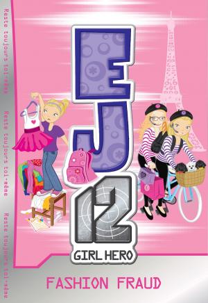 Book cover of EJ12 Girl Hero 13: Fashion Fraud