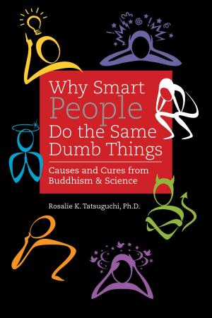 Cover of the book Why Smart People do the Same Dumb Things by Michael Blacker