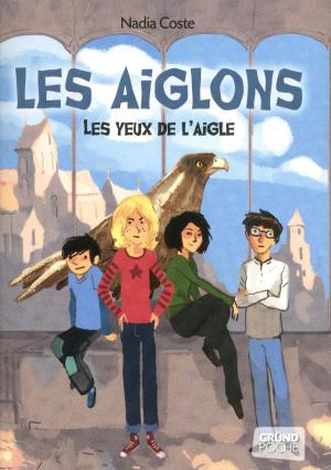 Cover of the book Les yeux de l'aigle, tome 1 by Gilles GUILLERON