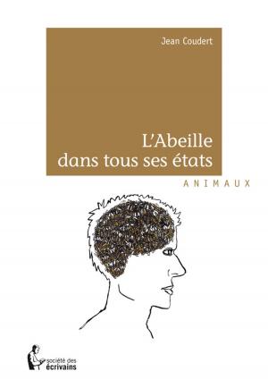 Cover of the book L'Abeille dans tous ses états by Maïté Manéa
