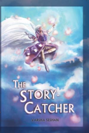 Cover of the book The Story - Catcher by Anuj Shrivastava