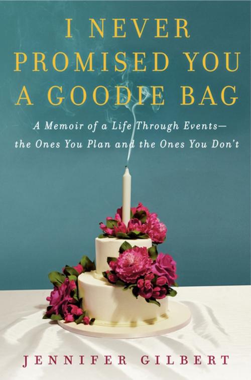 Cover of the book I Never Promised You a Goodie Bag by Jennifer Gilbert, Harper