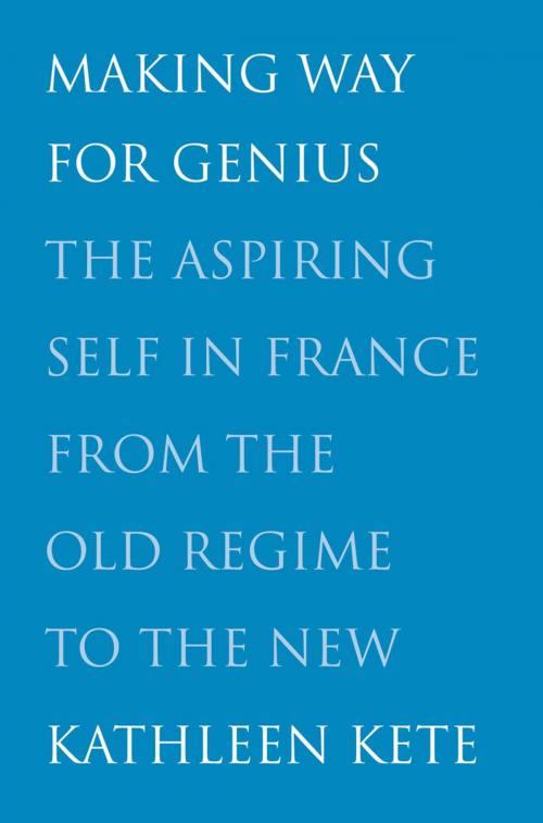 Cover of the book Making Way for Genius: The Irish Aristocracy in the Seventeenth Century by Kathleen Kete, Yale University Press