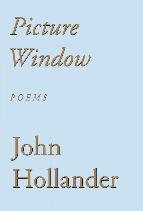 Cover of the book Picture Window by John Hollander, Knopf Doubleday Publishing Group