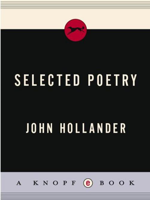 Cover of the book Selected Poetry by John Hollander, Knopf Doubleday Publishing Group