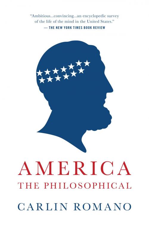 Cover of the book America the Philosophical by Carlin Romano, Knopf Doubleday Publishing Group