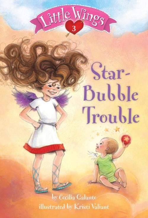 Cover of the book Little Wings #3: Star-Bubble Trouble by Cecilia Galante, Random House Children's Books