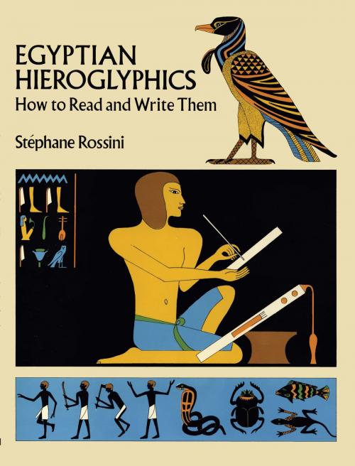 Cover of the book Egyptian Hieroglyphics by Stephane Rossini, Dover Publications