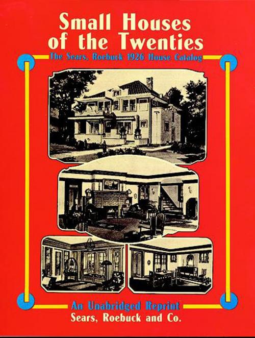 Cover of the book Small Houses of the Twenties by Sears, Roebuck and Co., Dover Publications