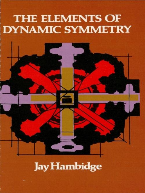 Cover of the book The Elements of Dynamic Symmetry by Jay Hambidge, Dover Publications
