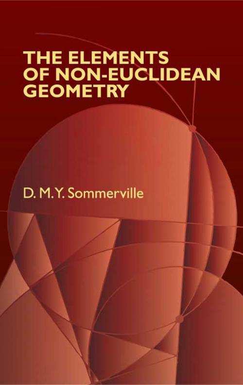 Cover of the book The Elements of Non-Euclidean Geometry by D. M.Y. Sommerville, Dover Publications